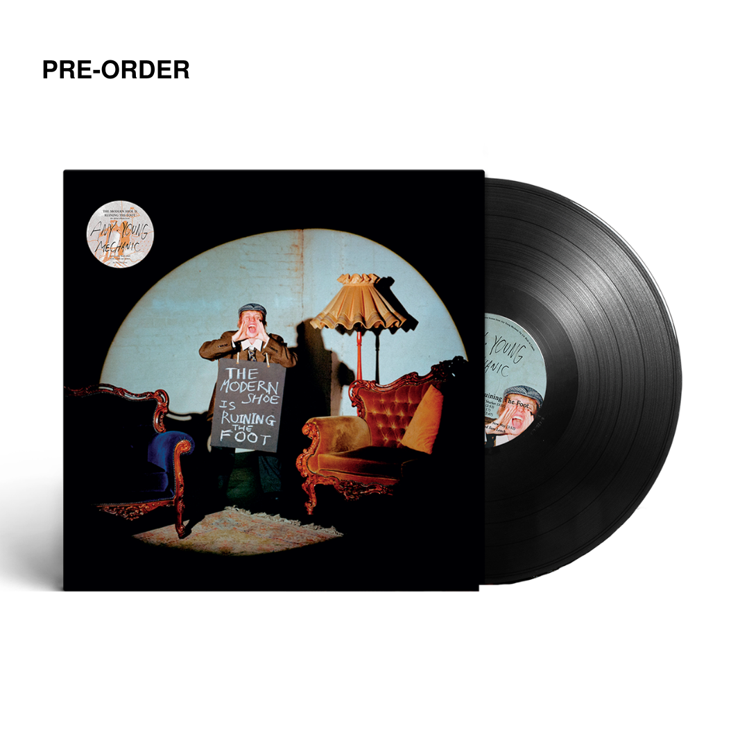 Any Young Mechanic - The Modern Shoe Is Ruining The Foot - Vinyl LP